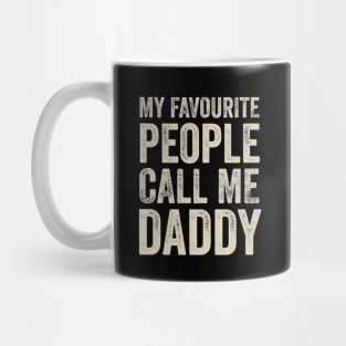 Dad Gift - My Favourite People Call Me Daddy Mug